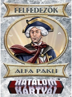 Hatalom Kártyái Kártyajáték: Alfa Pakli - Felfedezők