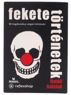 Fekete Történetek: Haláli Halálok