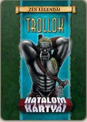 Hatalom Kártyái Kártyajáték: Zén Legendái - Trollok
