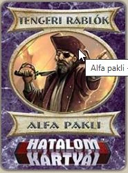 Hatalom Kártyái Kártyajáték: Alfa Pakli - Tengeri Rablók