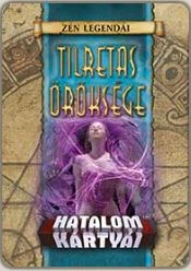 Hatalom Kártyái Kártyajáték: Zén Legendái - Tilretas Öröksége